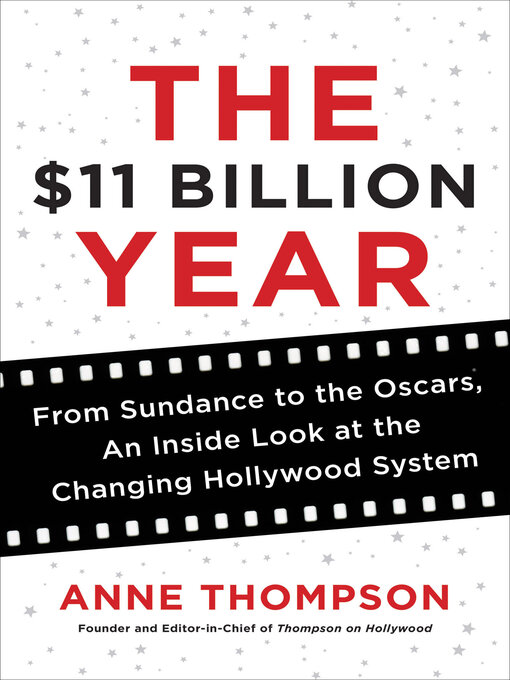 Title details for The $11 Billion Year by Anne Thompson - Available